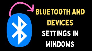 How to Use Bluetooth and Devices Settings in Windows 11 [upl. by Odnamra]