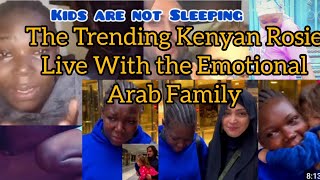 The Kenyan Trending Rosie Nanny Went Live With the Emotional Arabic Family [upl. by Burta]