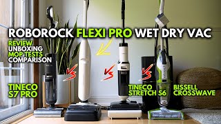 Roborock Flexi Pro  Review amp Comparison vs Tineco S7 Pro S6 amp Bissell Crosswave [upl. by Racklin641]