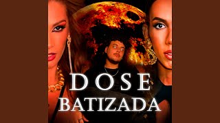 Dose Batizada [upl. by Dearden]