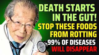 Japanese Doctor Warns quotDisease Starts In The Gut Do This To Heal Most Diseasesquot [upl. by Roselin]