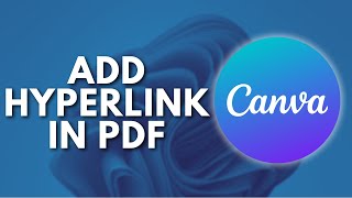 How to Add Hyperlink in Pdf Canva [upl. by Eednarb]