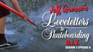 Grossos Loveletters to Skateboarding  DIY Skateparks [upl. by Eitra515]