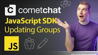 Update Groups Using CometChats JS SDK  A JavaScript Chat App Tutorial [upl. by Assiruam]