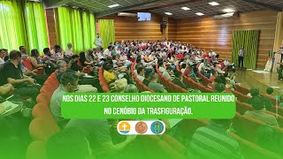 CONSELHO DIOCESANO DE PASTORAL REUNIDO NO CENÓBIO DA TRANSFIGURAÇÃO [upl. by Labanna878]