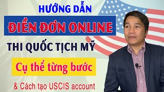 2023  Hướng Dẫn Điền Đơn N400 ONLINE Thi Quốc Tịch Mỹ  Cách tạo tài khoản USCIS ➡️ Chậm  Dễ Hiểu [upl. by Anirbac]