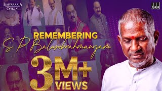 Remembering S P Balasubrahmanyam  Isaignani Ilaiyaraaja Super Hits of SPB  80s and 90s Songs [upl. by Nedrud]