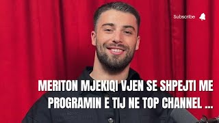 Meriton Mjekiqi se shpejti moderator ne Top Channel [upl. by Cinimod]