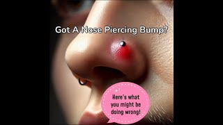 Nose piercing bump common mistakes you are making [upl. by Ettenrahs]