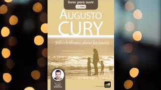 Filhos Brilhantes Alunos Fascinantes Augusto Cury Audio Book que encanta jovens de 9 a 90 anos [upl. by Nauqaj175]