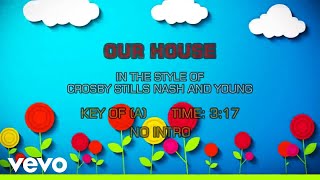 Crosby Stills Nash and Young  Our House Karaoke [upl. by Attem803]