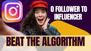 Beat The Instagram Algorithm Revive from Zero to Influencer [upl. by Dasie]