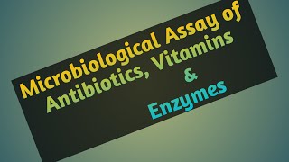 MCQs of microbiological assay of antibiotics vitamins and enzymespharmacist microbial assay [upl. by Assilak]