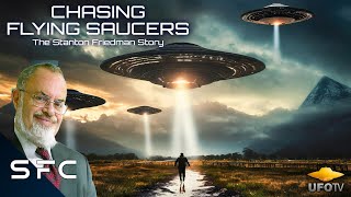 Chasing Flying Saucers  The Stanton Friedman Story  UFO Investigator [upl. by Colbye]