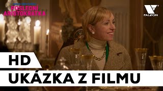 Poslední aristokratka 2019 HD ukázka z filmu  Večeře  CZ [upl. by Ydnas]