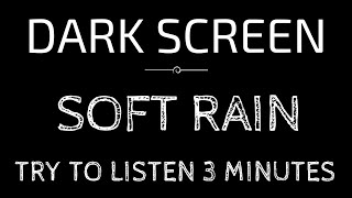 Try Listen to Beat Insomnia 99 BLACK SCREEN Rain Sounds for Sleeping  Dark Screen Relaxing Rain [upl. by Cappello897]