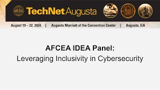 AFCEA IDEA Panel Leveraging Inclusivity in Cybersecurity [upl. by Yerffej349]