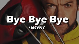 NSYNC  Bye Bye Bye Lyrics from Deadpool amp Wolverine [upl. by Eamaj730]