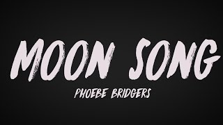 Phoebe Bridgers  Moon Song Lyrics [upl. by Claudell547]