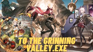 To the Grinning ValleyEXE  Arknights [upl. by Akem]