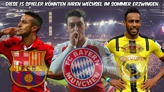 Diese 15 Spieler könnten ihren Wechsel im Sommer erzwingen  Transfers und Transfergerüchte [upl. by Atsirhc]