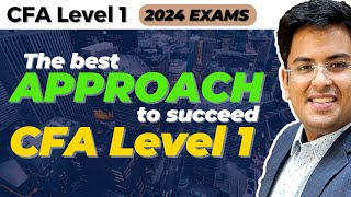 CFA Level 1 2024 Exams  HOW TO CLEAR LEVEL 1  Detailed Approach amp Plan  Gourav Kabra [upl. by Sophia159]