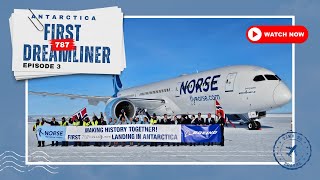 EXTREME FLIGHTS pt 3 Norse Atlantic Boeing 787 Dreamliner First Landing on BLUE ICE in Antarctica [upl. by Lotsirb]