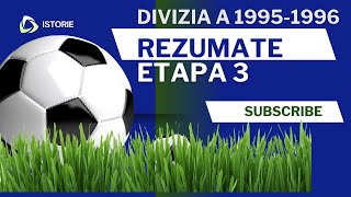 Divizia A  1995  1996  Rezumatele etapei 3 [upl. by Aicatsana797]