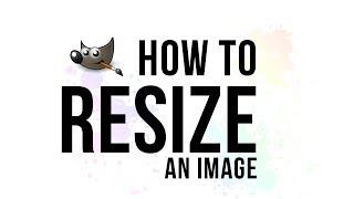 How to Resize an Image in Gimp [upl. by Dyke548]