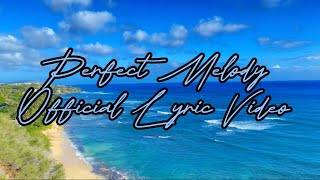 Siaosi  Perfect Melody  official lyric video [upl. by Chaves664]