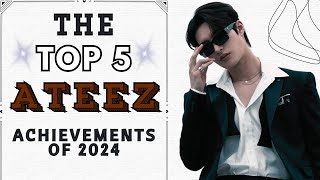 The Top 5 Ateez Achievements of 2024 [upl. by Aihsram]