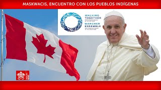 Maskwacis Encuentro con los pueblos indígenas 25 de julio de 2022 Papa Francisco [upl. by Piefer78]