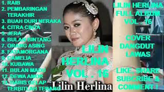 LILIN HERLINA Full Album Vol 16  Pembaringan Terakhir  Buah Duri Neraka  Citra Cinta cover [upl. by Aita]