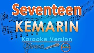 Seventeen  Kemarin Karaoke  GMusic [upl. by Eener271]