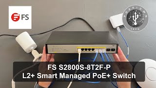 FS S2800S8T2FP switch review  A Smart managed PoE L2 switch from FS [upl. by Monro]