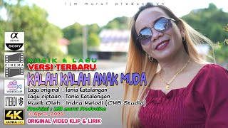 LAGU KALAH KALAH ANAK MUDA VERSI TERBARU 2024  LAGU amp CIPT TANIA  MUSIK INDRA MELODI CMB STUDIO [upl. by Beaver]