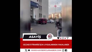 Cezaevi firarisi şok uygulamada yakalandı [upl. by Arama]