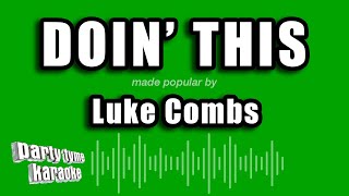 Luke Combs  Doin This Karaoke Version [upl. by Kissiah]