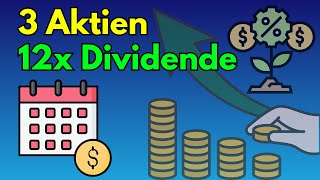 JEDEN Monat DIVIDENDE mit NUR 3 Aktien  Erhalte JEDEN Monat eine Dividende mit diesen Aktien… 🚀📈 [upl. by Einahpts]