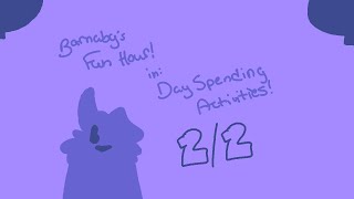 Barnabys Fun Hour Day Spending Activities PART 22 [upl. by Leay564]