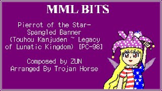 MML Bits  Pierrot of the StarSpangled Banner Touhou Kanjuden  Legacy of Lunatic Kingdom PC98 [upl. by Aniretake]