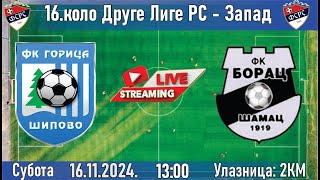 FK GORICA vs FK BORAC ŠAMAC DRUGA LIGA RS  Z 20242025  16 KOLO [upl. by Armanda466]