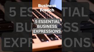 Business French  5 Essential Business Expressions shorts [upl. by Siravaj900]