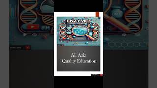 Enzymes in Biochemistry  AliAzizQualityEducation [upl. by Balbinder]