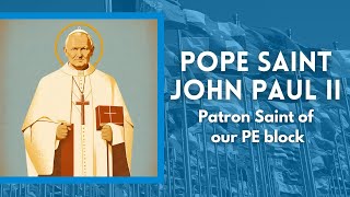 School Saints  Pope Saint John Paul II [upl. by Ashmead234]