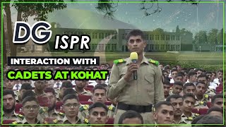 DG ISPR Interaction with Cadets at Kohat  ISPR [upl. by Kalk]