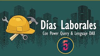 Identificación de Días Laborales en Tabla de Calendario con Power BI y DAX  Lección 05 [upl. by Greenes]