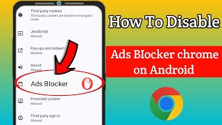 How To Disable Ad Blocker In Google Chrome On Android 2024  Stop Ads On Google Chrome [upl. by Ixela]