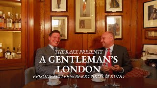 A Gentleman’s London Episode Sixteen Berry Bros amp Rudd [upl. by Dempster215]