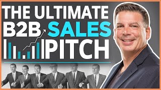 The Ultimate B2B Sales Pitch – Solution Selling To C Level Clients [upl. by Airbmak]